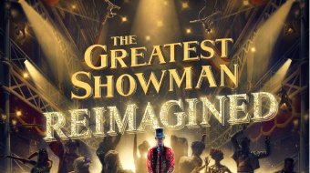 The Greatest Showman Reimagined // © Reimagined