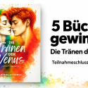 Buchcover „Die Tränen der Venus“ von Gönni C. Landsmann: fünf Bücher gewinnen, Teilnahmeschluss 31.10.2026